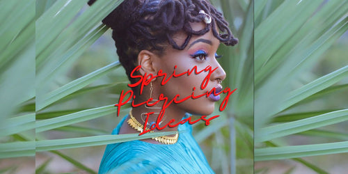 Spring Piercing and Jewelry Ideas