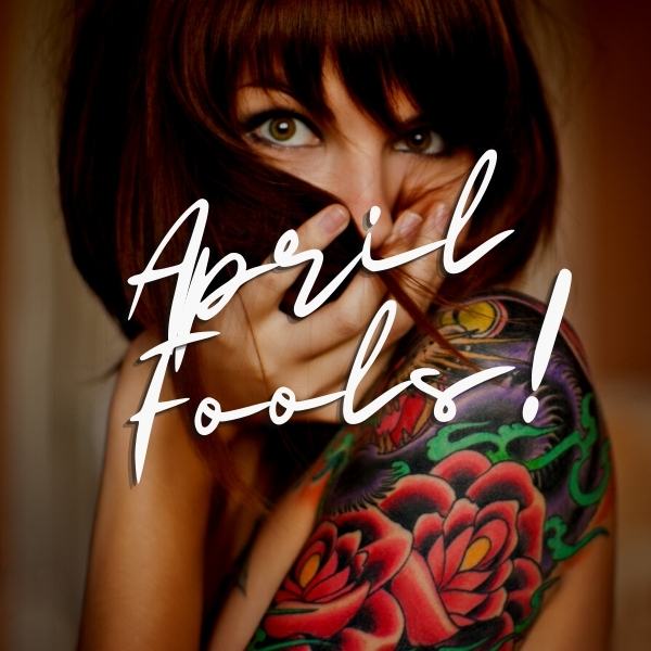 Aprils Fools Mr. Inkwells Tattoos and Piercing