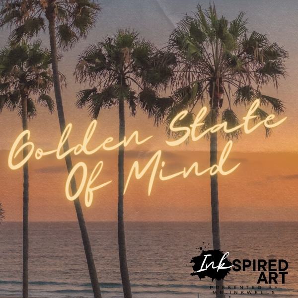 Inkspired Art Contest Theme Golden State Of Mind