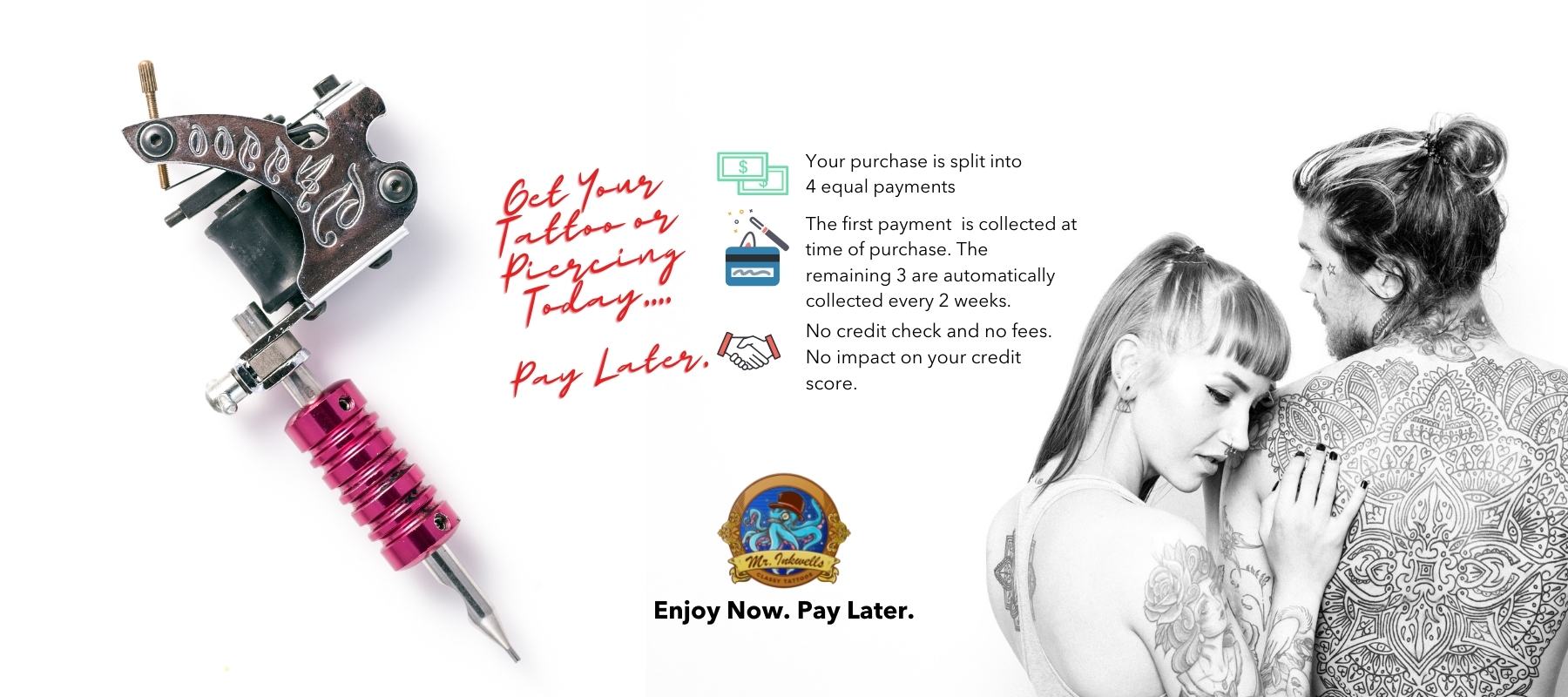 Tattoo and Piercing Financing Tattoo and Piercing Payments Mr. Inkwells SoCals Best Tattoo Shop