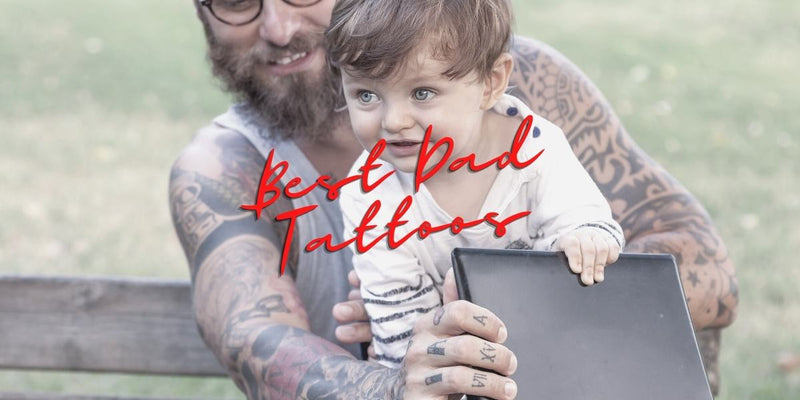 Best Dad Tattoos: Top 10 Tattoo Ideas For Fathers Day
