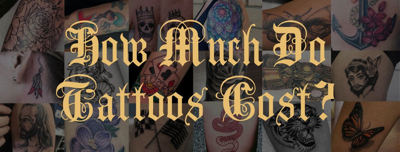 How Much Do Tattoos Cost? Top 5 Factors That Affect Tattoo Cost