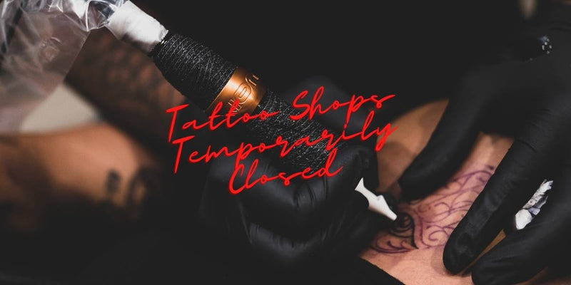 California Tattoo Shops Closed New Regional Stay At Home Order
