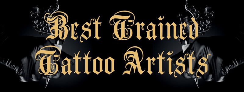 Best Trained Tattoo Artists In The World