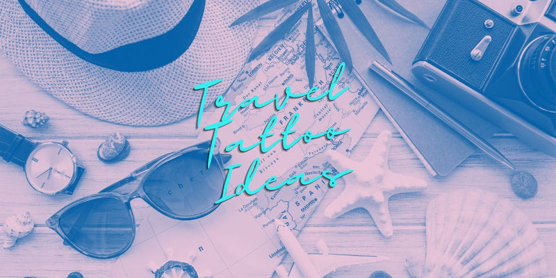 Top 10 Travel Tattoo Ideas Best Travel Tattoo Ideas