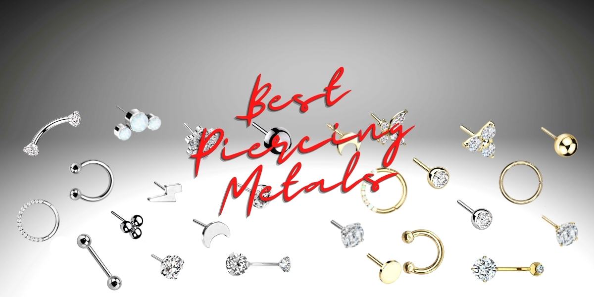 What Is The Best Metal To Be Pierced With? The Best Jewelry