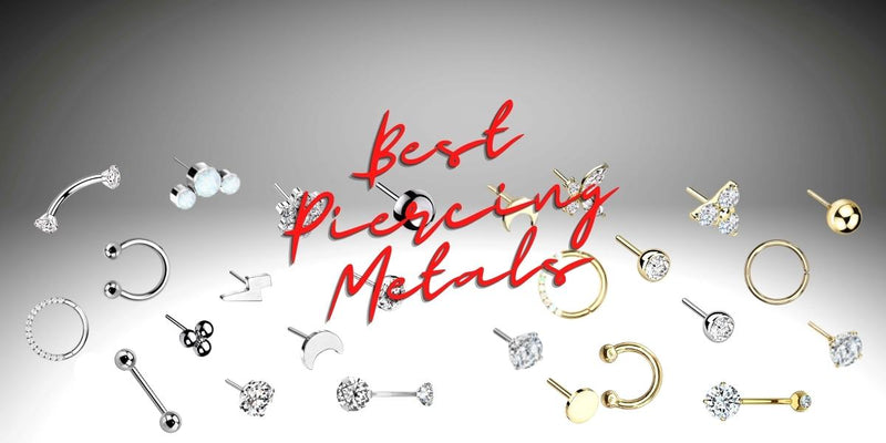 What Is The Best Metal To Be Pierced With The Best Jewelry Material For Piercing