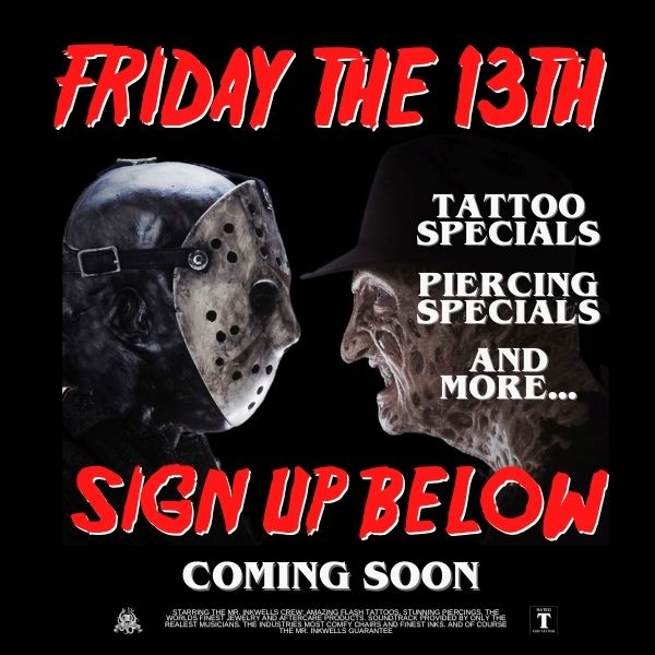 Friday The 13th Tattoo Deals Orange County and LA Sign Up